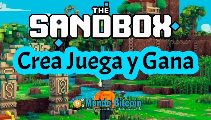 sandbox game, crea juega y gana dinero, en el metaverso de the sandbox