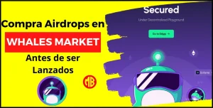 whales market, dapp descentralizada que nos permite conseguir tokens de airdrops antes que sean lanzados al mercado de forma sencilla y segura